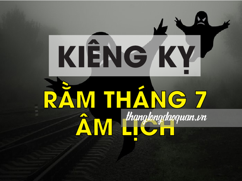 kiêng kỵ rằng tháng 7 âm
