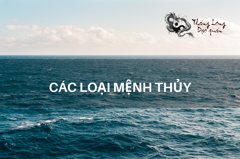 cac-loai-menh-thuy