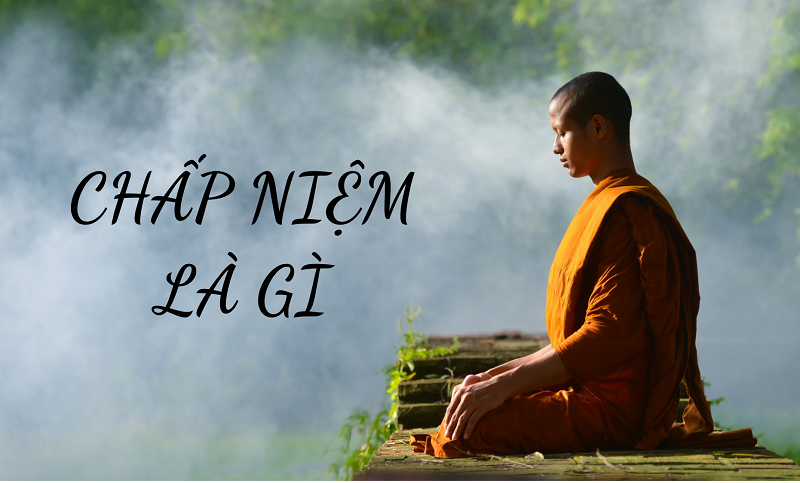 chấp niệm là gì