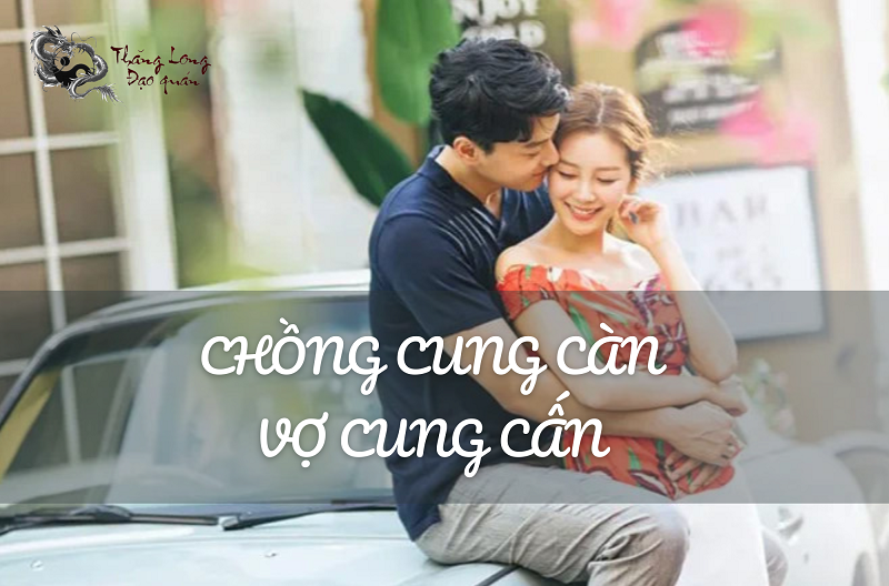 chồng cung càn lấy vợ cung cấn