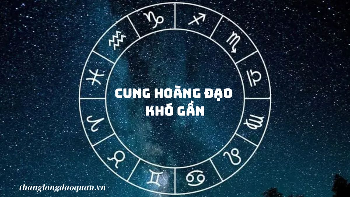 Cung hoàng đạo khó gần