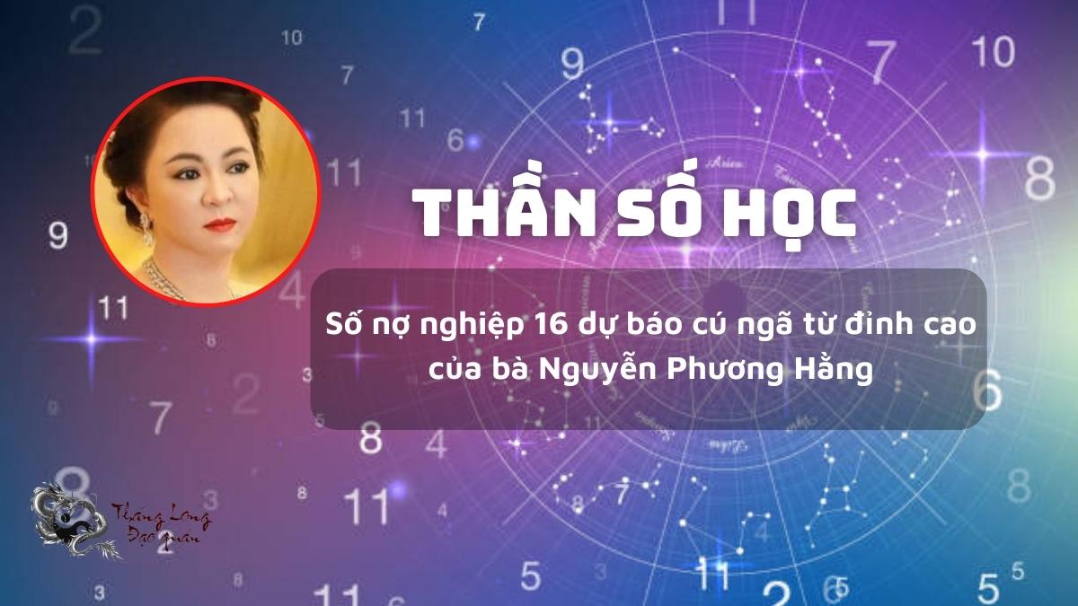 Đỉnh cao xuống vực sâu qua Thần số học bà Nguyễn Phương Hằng