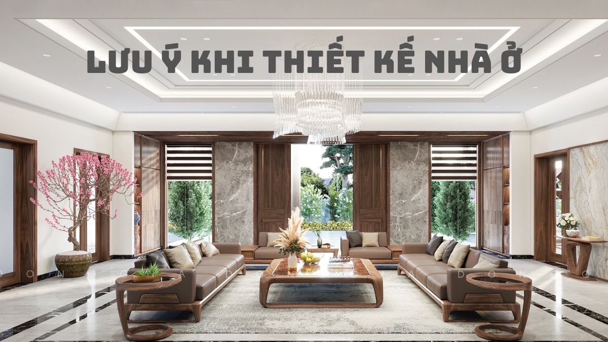 Lưu ý khi thiết kế nhà ở