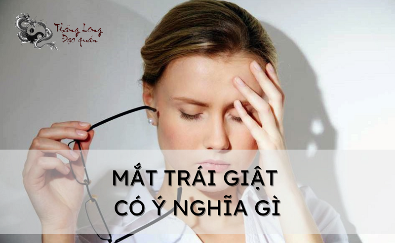 mắt trái giật là điềm gì