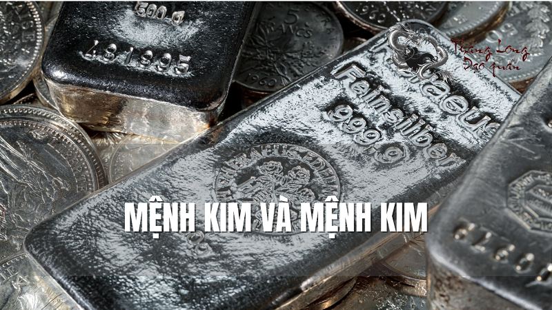 menh-kim-va-menh-kim