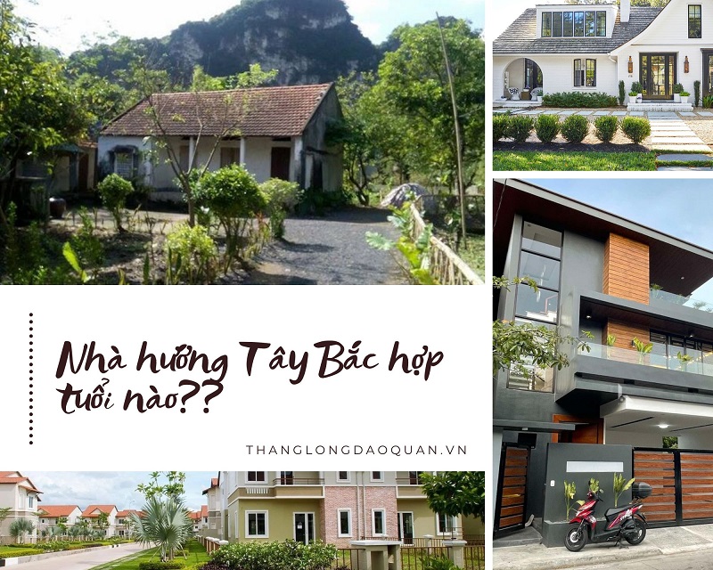 Nhà hướng Tây Bắc hợp tuổi nào