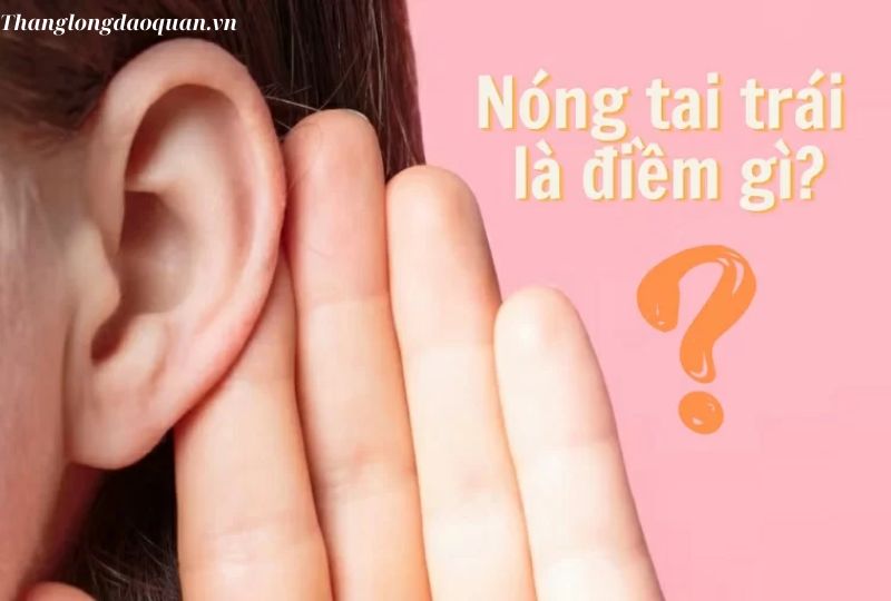 Nóng tai trái nam nữ