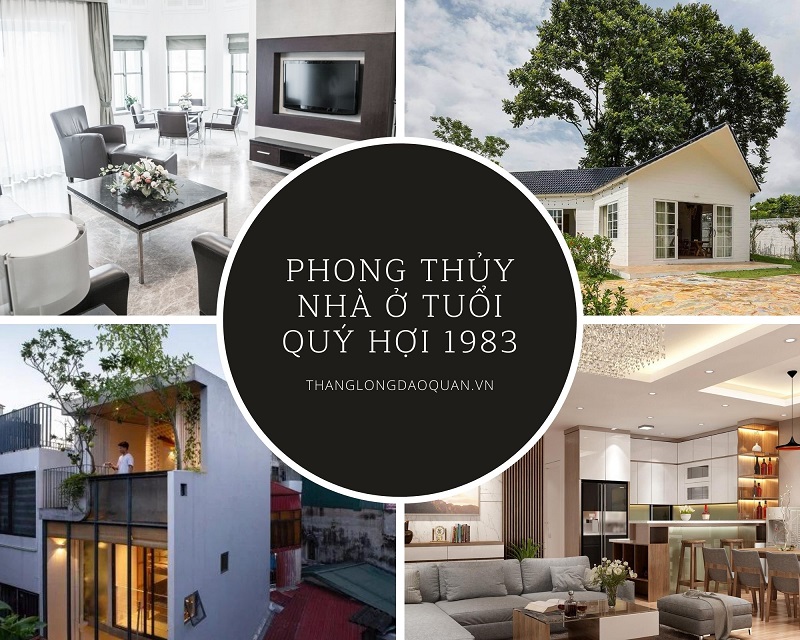 phong-thuy-nha-o-tuoi-quy-hoi-1983