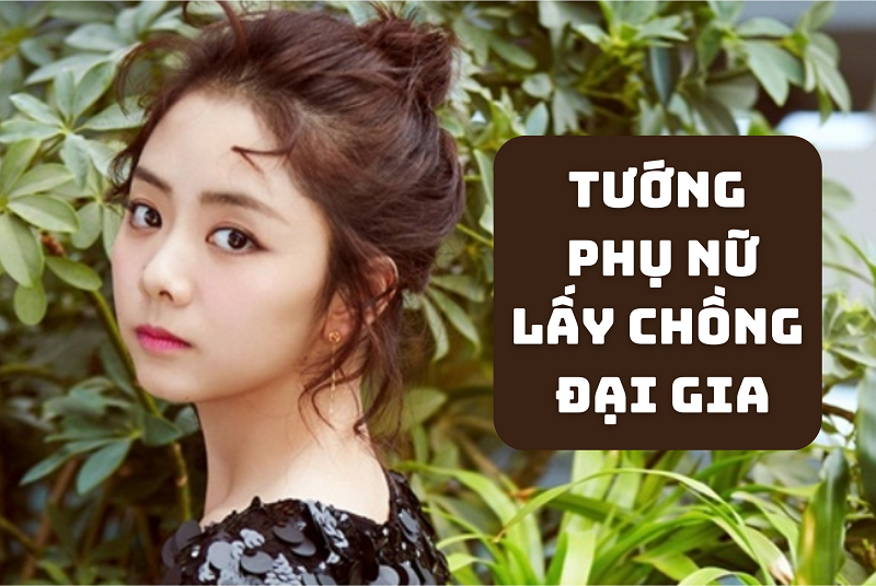 tướng phụ nữ lấy chồng đại gia