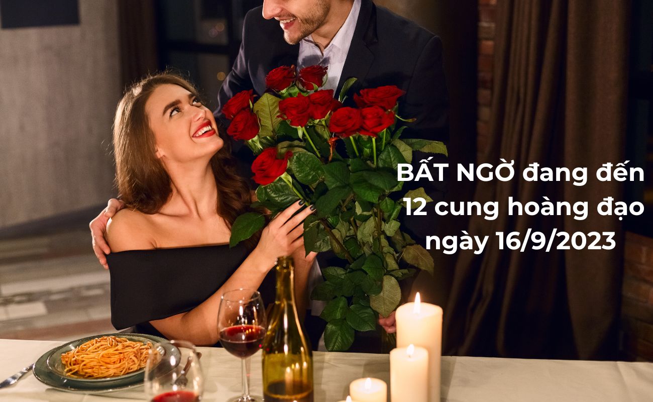 Tử vi tình yêu 12 cung hoàng đạo ngày 16_9_2023