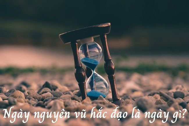 Ngày Nguyên Vũ Hắc Đạo là ngày gì