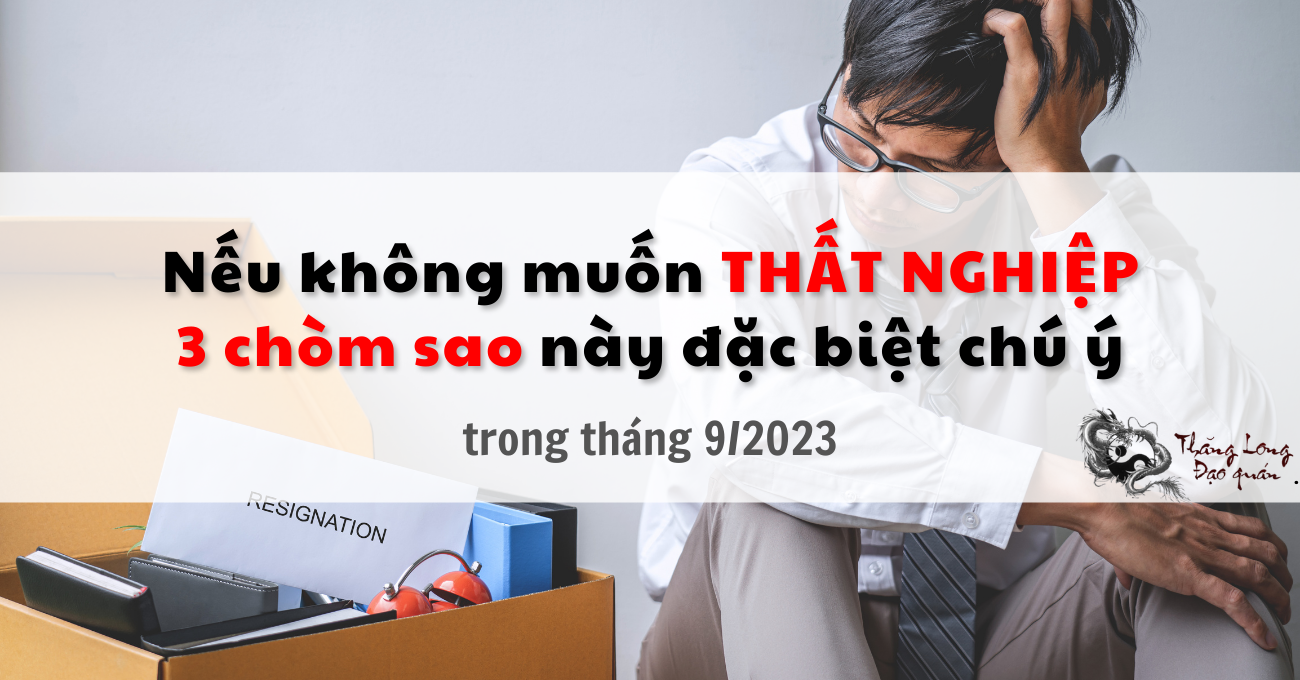 5 chòm sao dễ mất việc trong tháng 9/2023