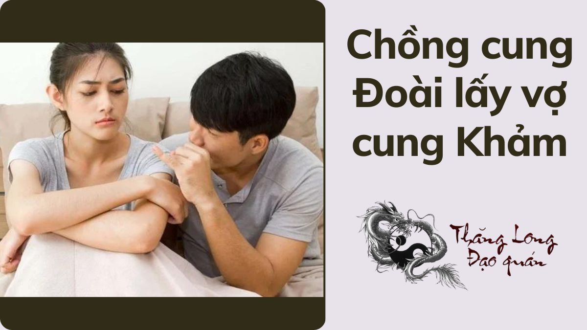 chồng cung đoài lấy vợ cung khảm