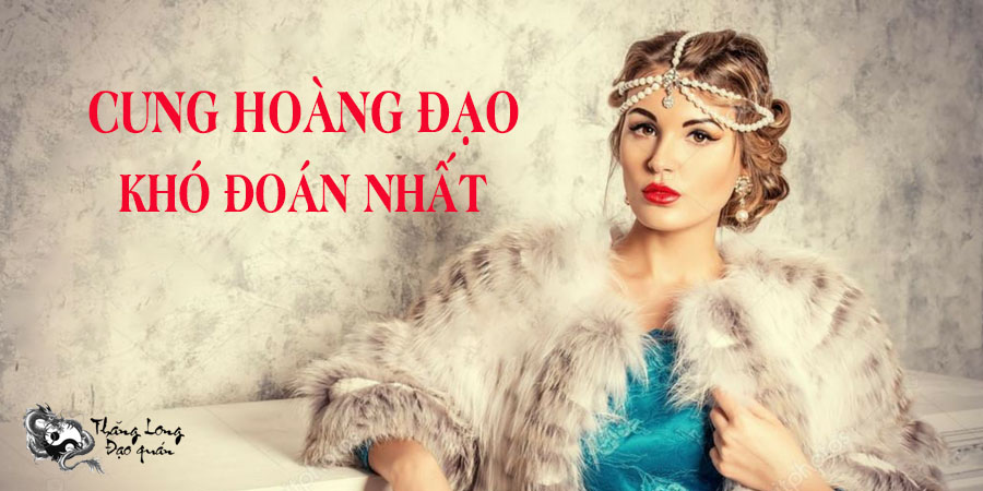 cung hoàng đạo khó đoán nhất?
