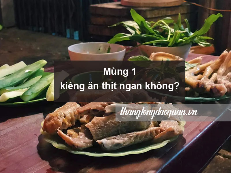 Mùng 1 kiêng ăn thịt ngan