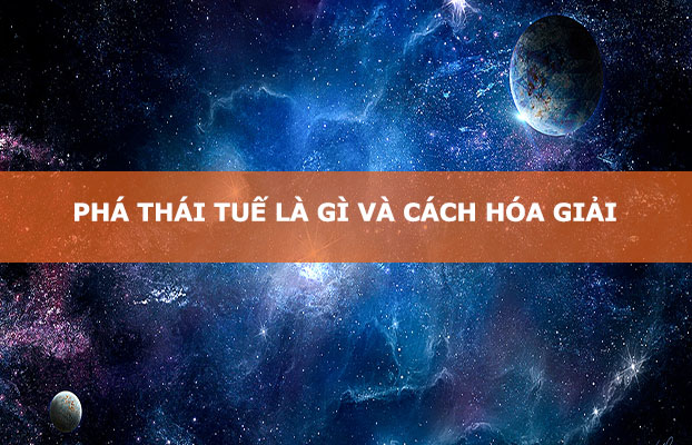 phá thái tuế là gì và cách hóa giải