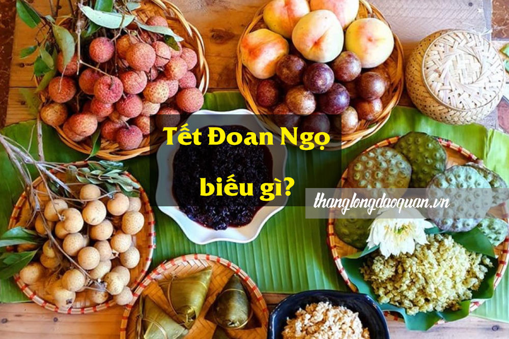 Tết Đoan Ngọ biếu gì?