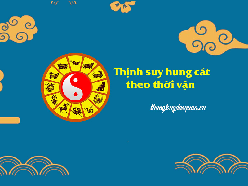 Thịnh suy hung cát theo thời vận