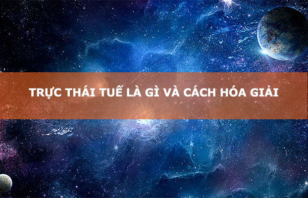 trực thái tuế là gì
