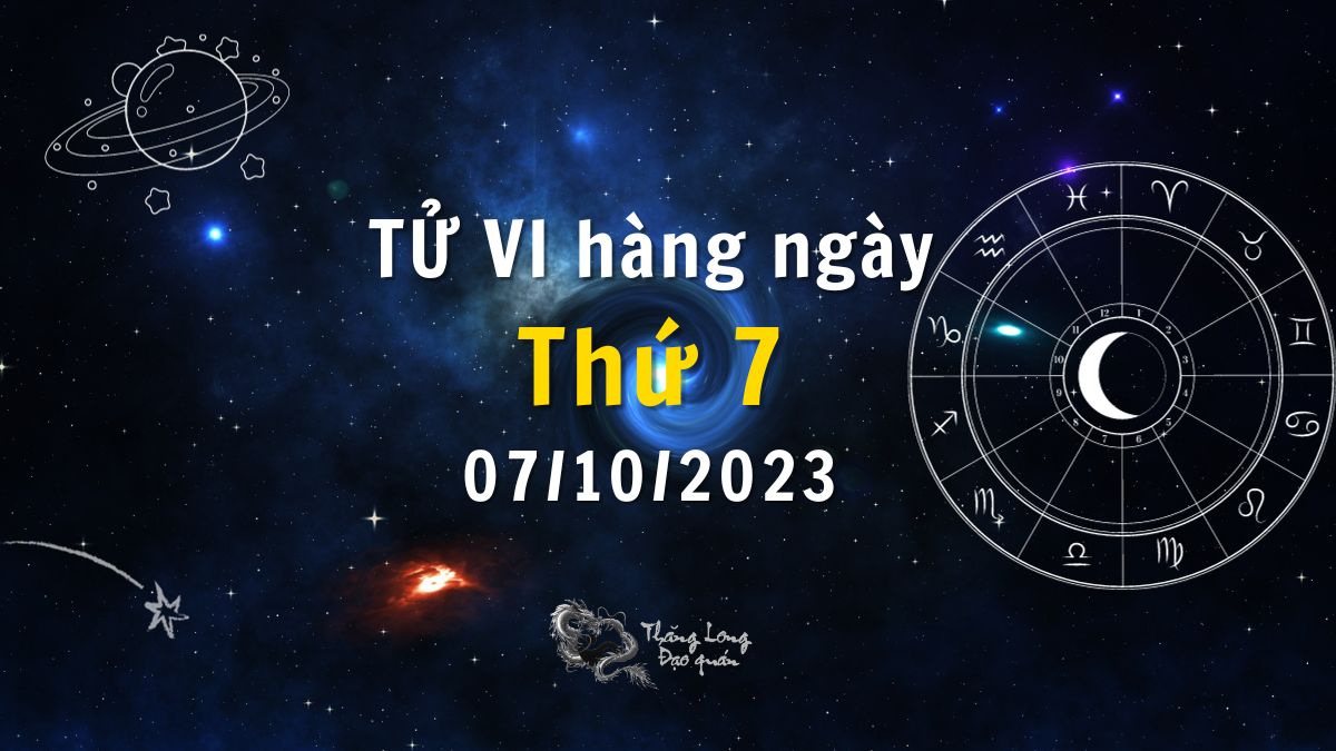 Tử vi ngày 07/10/2023 của 12 Cung Hoàng Đạo