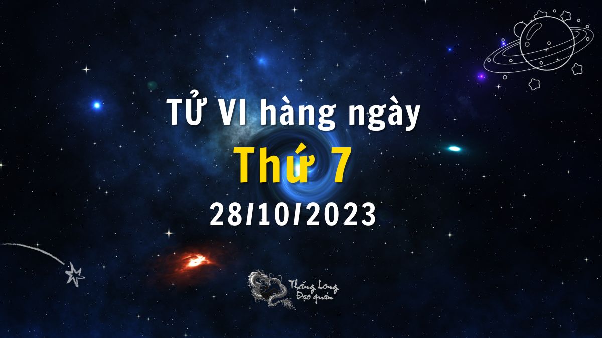 Tử vi ngày 28/10/2023 của 12 Cung Hoàng Đạo