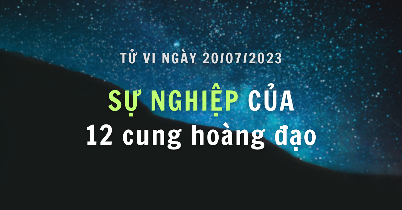tu-vi-hang-ngay-12-chd-20-7
