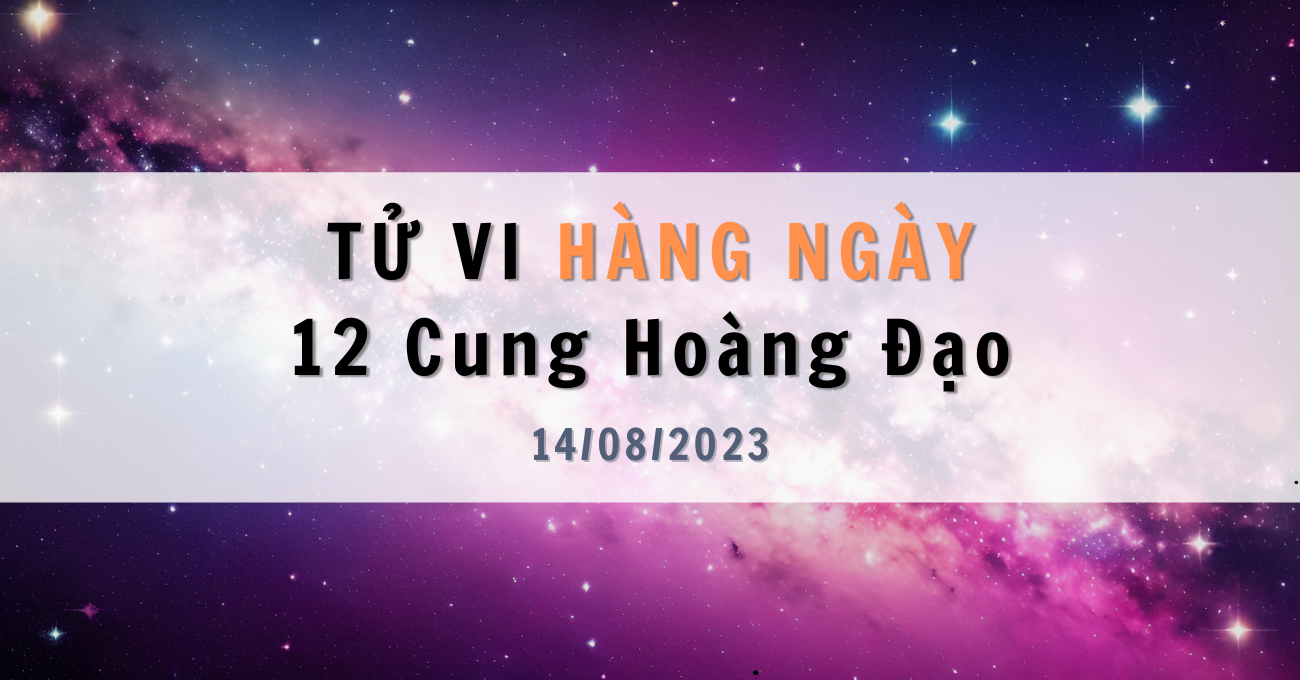 tu-vi-hang-ngay-14-08