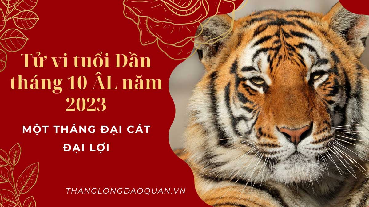 Tử vi tuổi Dần tháng 10 năm 2023