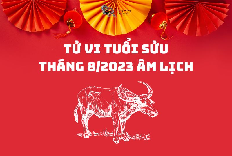 Tử vi tuổi Sửu tháng 8/2023 có những biến động gì?