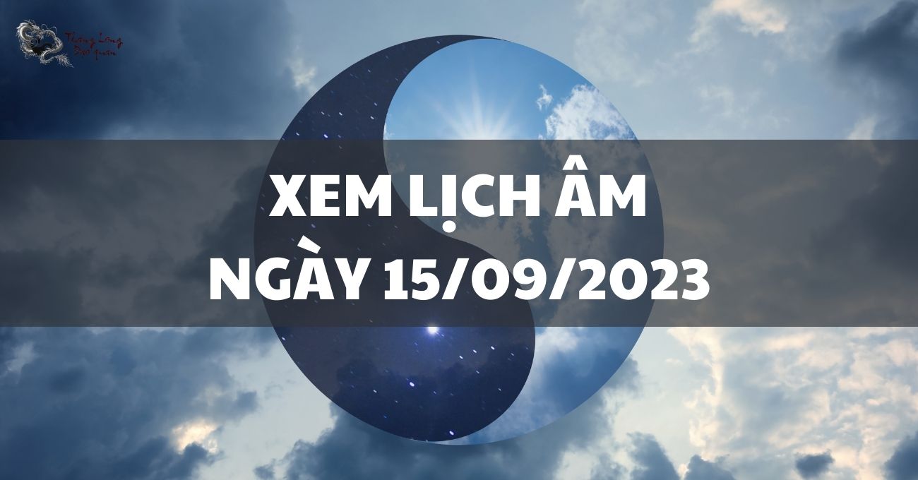 Lịch âm 15/9/2023 có những điều gì kiêng kỵ