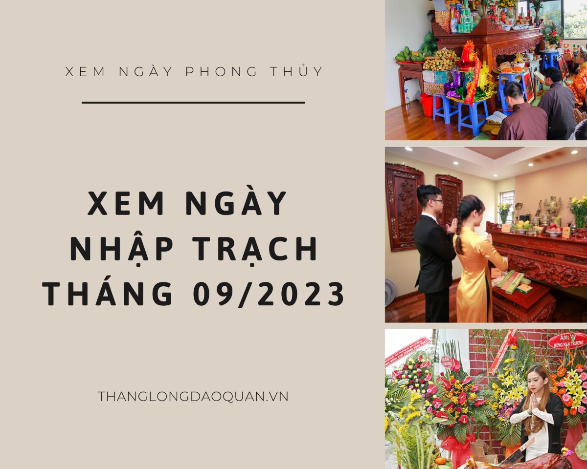 xem ngày nhập trạch tháng 9 năm 2023